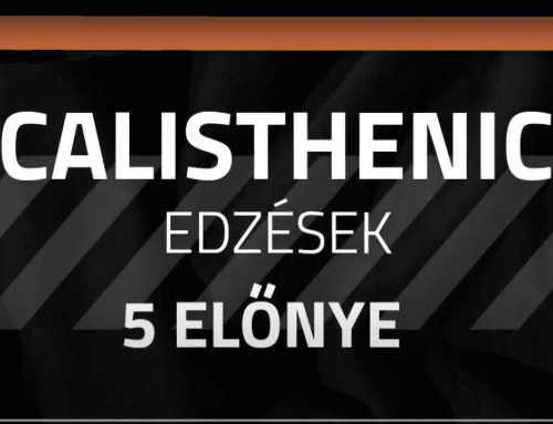 Calisthenic edzések 5 előnye